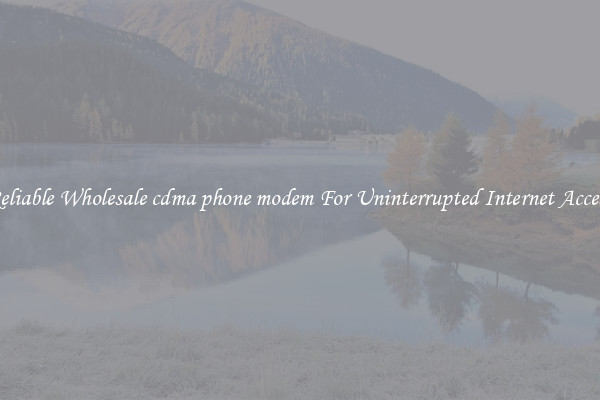 Reliable Wholesale cdma phone modem For Uninterrupted Internet Access