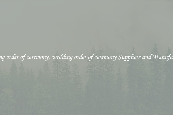 wedding order of ceremony, wedding order of ceremony Suppliers and Manufacturers
