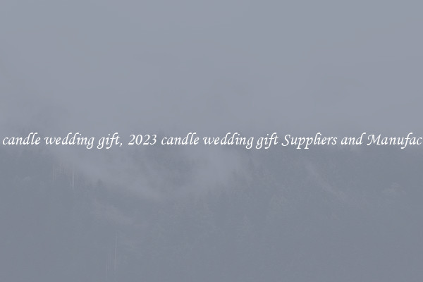 2023 candle wedding gift, 2023 candle wedding gift Suppliers and Manufacturers