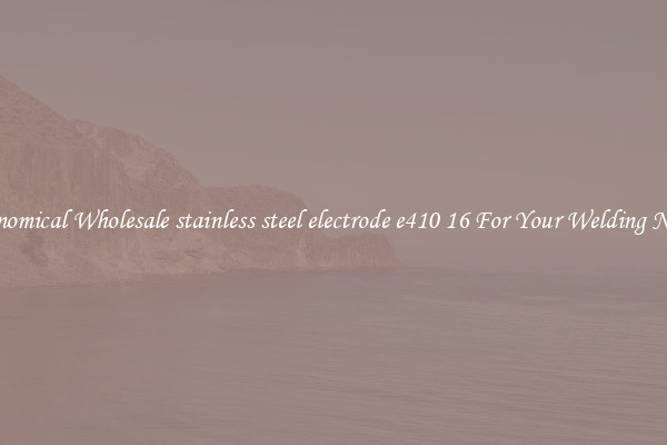 Economical Wholesale stainless steel electrode e410 16 For Your Welding Needs