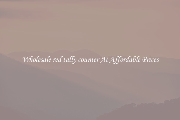 Wholesale red tally counter At Affordable Prices