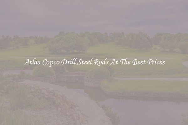 Atlas Copco Drill Steel Rods At The Best Prices