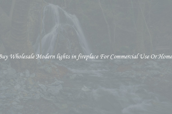 Buy Wholesale Modern lights in fireplace For Commercial Use Or Homes