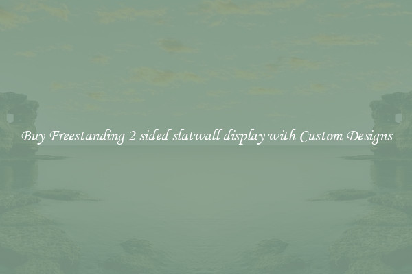 Buy Freestanding 2 sided slatwall display with Custom Designs