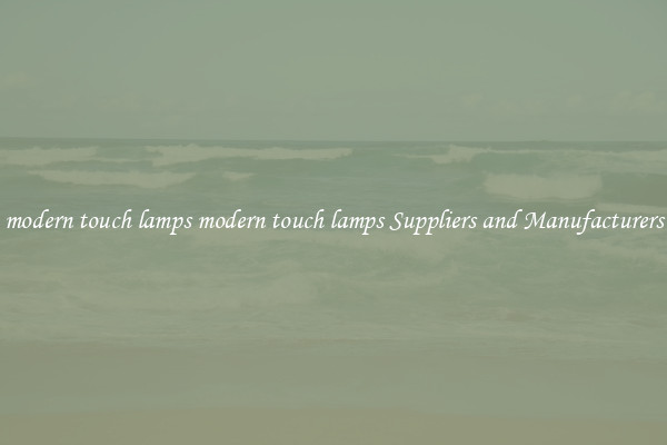 modern touch lamps modern touch lamps Suppliers and Manufacturers
